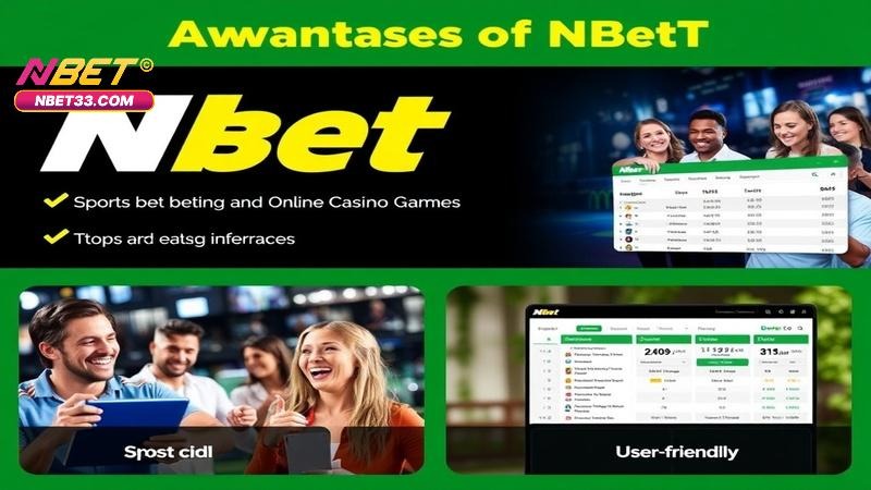 Ưu Điểm Nhà Cái Nbet Ưu Điểm Nhà Cái Nbet